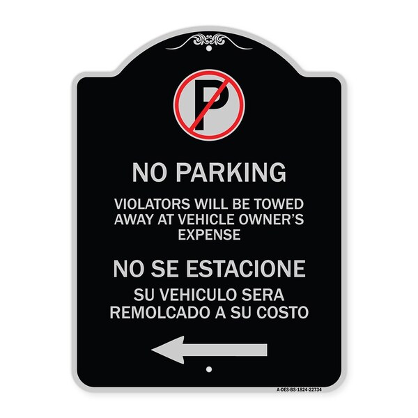 Violators Towed Away Vehicle Owners W/ No Se Extacione Su Vehicul Alum, 18" L, 24" H, BS-1824-22734